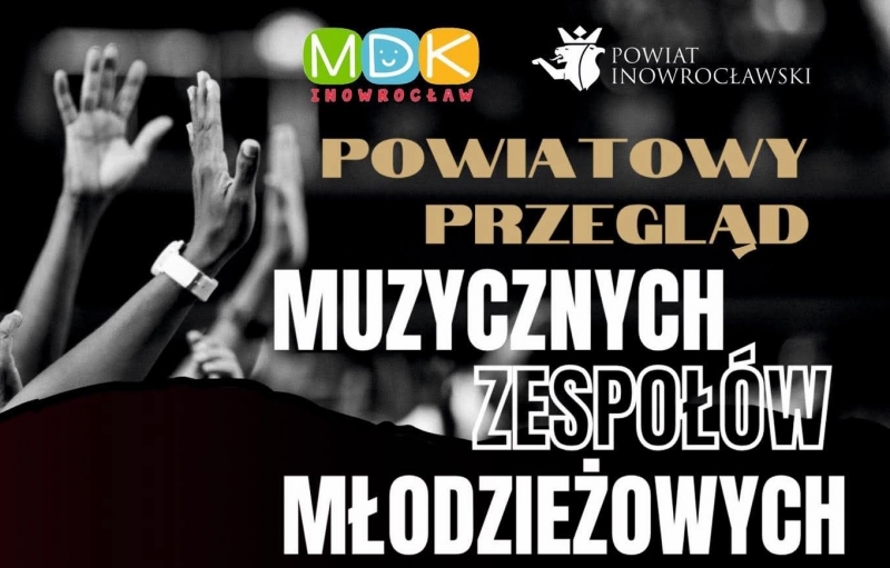 29.05 - Powiatowy Przegląd Muzycznych Zespołów Młodzieżowych